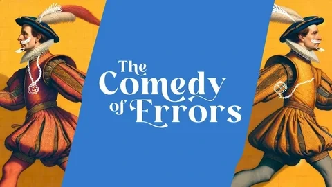 The Comedy of Errors