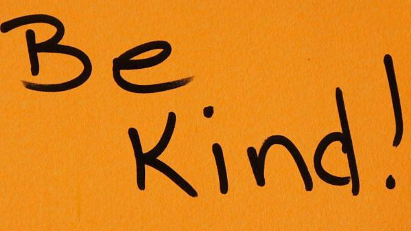 Be Kinder Than Necessary