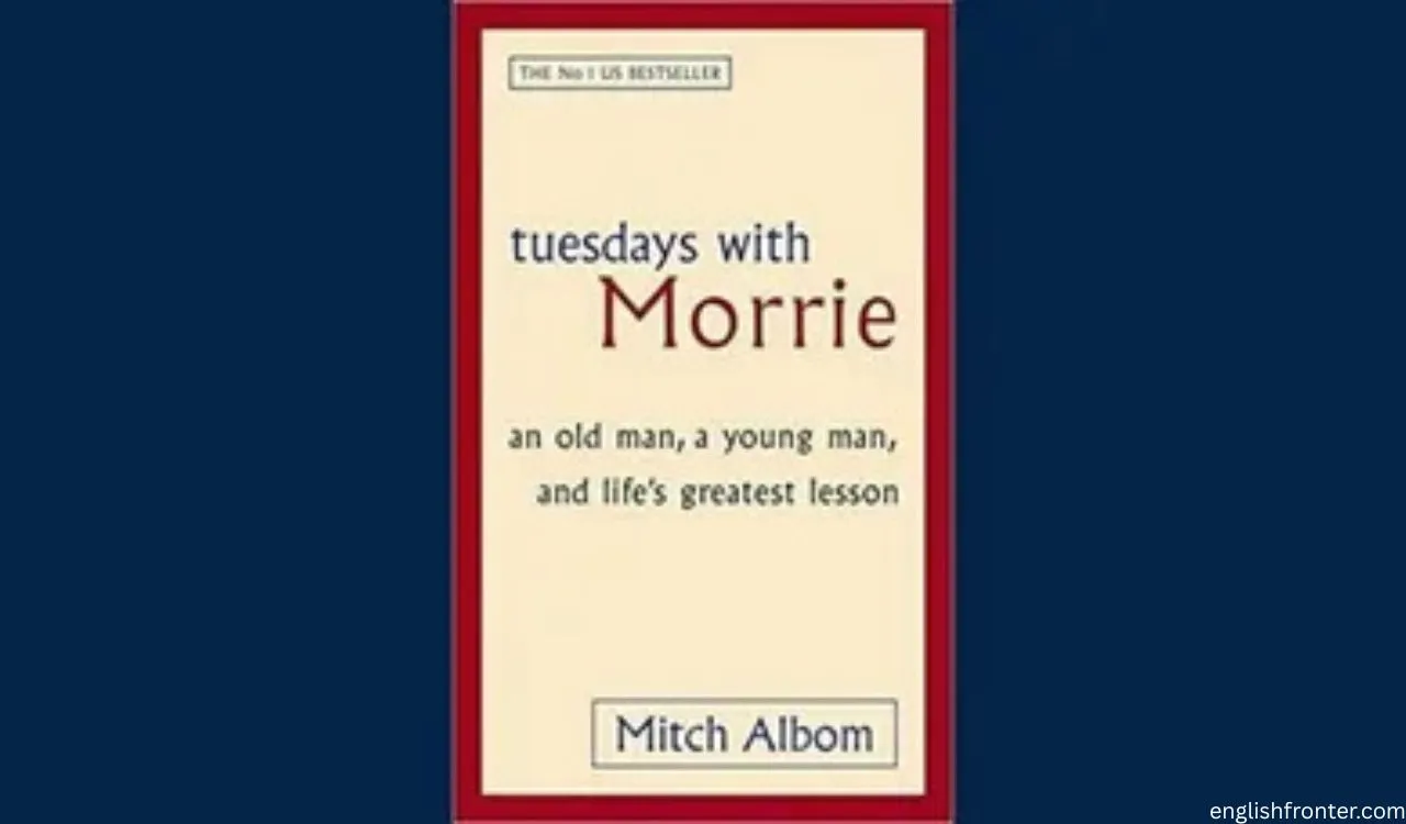 Life Lessons and Themes from Tuesdays With Morrie