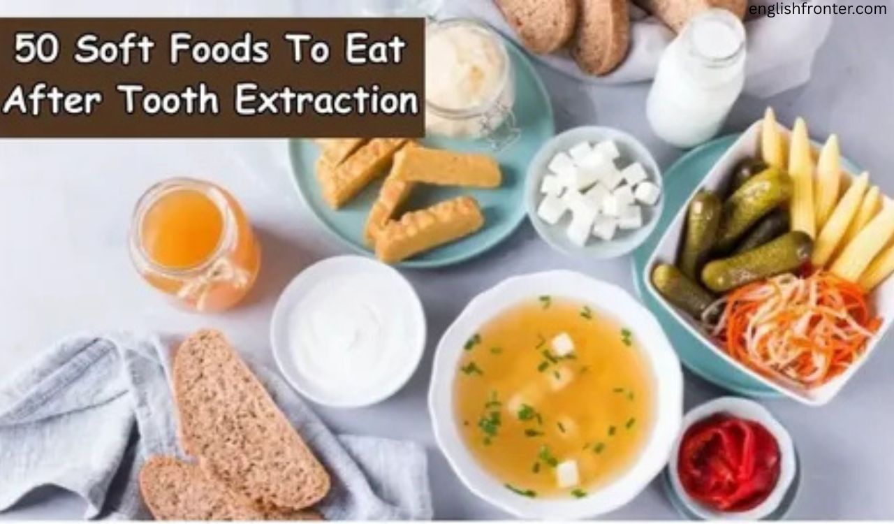 50 Soft Foods to Eat After Tooth Extraction: A Complete Guide for Faster Healing