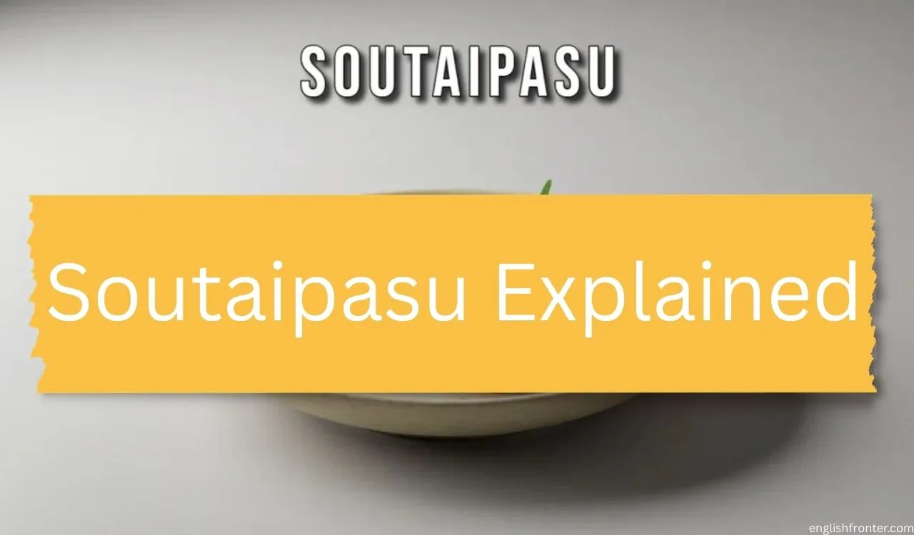 Soutaipasu Explained